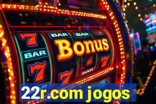 22r.com jogos